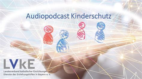 Lvke Podcast Pr Vention Im Kinderschutz Folge Youtube