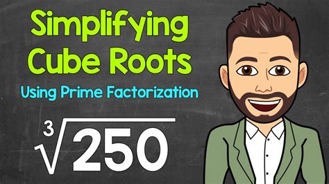 How To Simplify A Cube Root Using Prime Factorization Non Perfect Cubes Math With Mr J