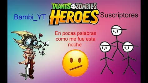 Plantas Contra Zombies Heroes Episodio La Banda De Zombis M S