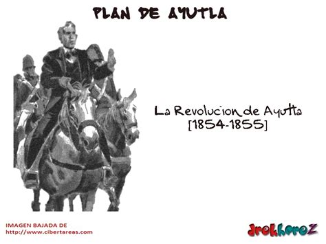 La Revolución de Ayutla Plan de Ayutla CiberTareas