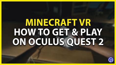 How To Get Minecraft Vr On Meta Oculus Quest 2