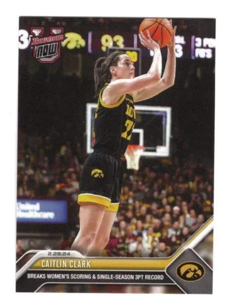 CAITLIN CLARK 2024 Bowman U Now Card 58 Iowa Hawkeyes Breaks Scoring