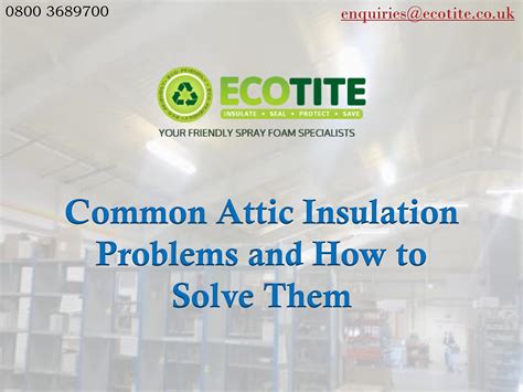 Common Attic Insulation Problems And How To Solve Them By Ecotite01 Issuu