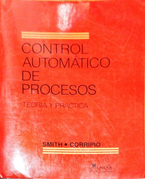 Control Automático De Procesos Teoría Y Práctica Paraíso Lector