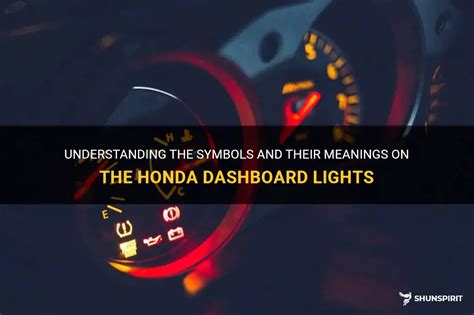 Understanding The Symbols And Their Meanings On The Honda Dashboard