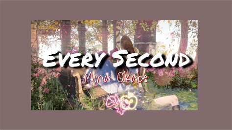 Mina Okabe Every Second Lyrics Youtube