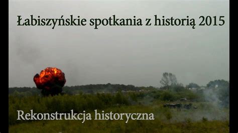 Łabiszyńskie spotkania z historią 7 06 15 rekonstrukcja historyczna