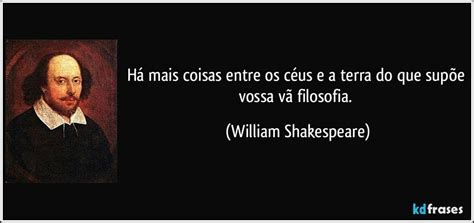 H Mais Coisas Entre Os C Us E A Terra Do Que Sup E Vossa V