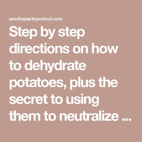 Step By Step Directions On How To Dehydrate Potatoes Plus The Secret To Using Them To