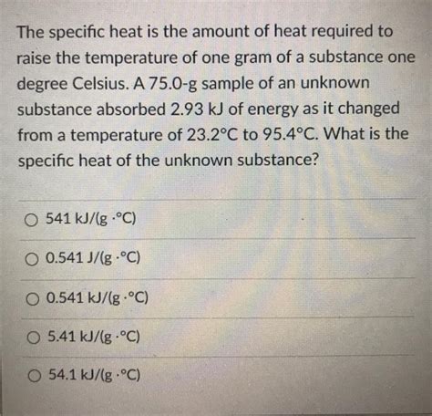 Solved The Specific Heat Is The Amount Of Heat Required To Chegg