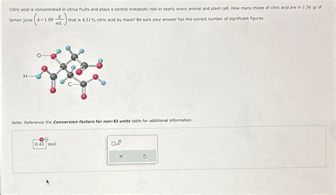 Solved Citric Acid Is Concentrated In Citrus Fruits And Chegg