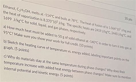 Solved Ethanol C H Oh Melts At C And Boils At C Chegg