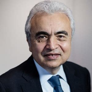 Dr Fatih Birol International Energy Agency