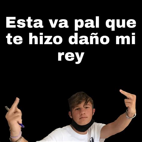 Mi Rey Meme Subido Por Lord Nowell Memedroid