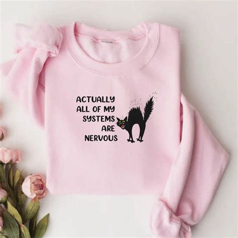 Actually All Of My Systems Are Nervous Funny Mental Health Embroidered