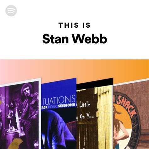 This Is Stan Webb Playlist By Spotify Spotify