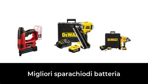 Migliori Sparachiodi Batteria Nel Secondo Esperti