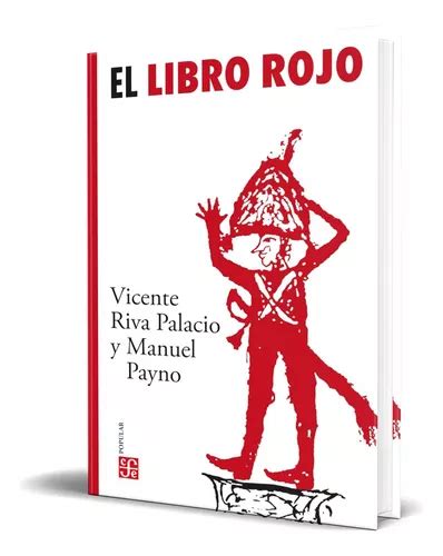 Libro El Libro Rojo Vicente Riva Palacio Original De Vicente Riva Palacio Editorial Fondo