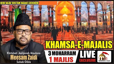 Live Majlis E Aza Moharram Maulana Meesam Zaidi Sb Hussaini