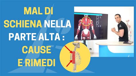 MAL DI SCHIENA nella parte ALTA ecco a cosa è dovuto e cosa fare