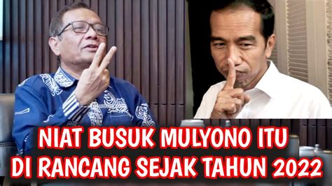 Mahfud Md Bongkar Niat Busuk Mulyono Youtube