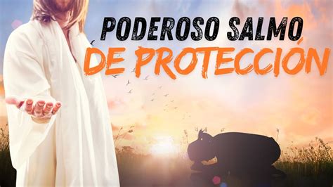 Poderoso Salmo De ProtecciÓn Salmos Protección Jesus Biblia Viral