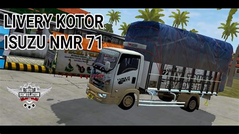 SHARE LIVERY KOTOR MOD ISUZU NMR 71 YouTube