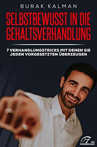 Selbstbewusst in Gehaltsverhandlung Das Hörbuch von Burak Kalman