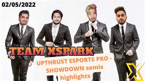 Teamxspark Highlights Today I Upthrust Esports Pro Showdown Semis I