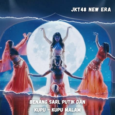 Stream Jkt New Era Benang Sari Putik Kupu Kupu Malam