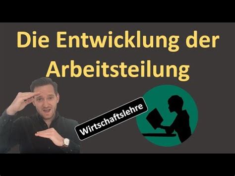 Entwicklung der Arbeitsteilung einfach erklärt YouTube