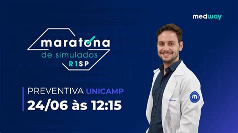 MARATONA DE SIMULADOS R1 SP CORREÇÃO SIMULADO UNICAMP PREVENTIVA