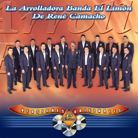 45 Éxitos Versiones Originales de La Arrolladora Banda el Limón de