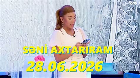 Səni axtarıram 28 06 2024 Tam veriliş Seni axtariram 28 06 2024 Tam