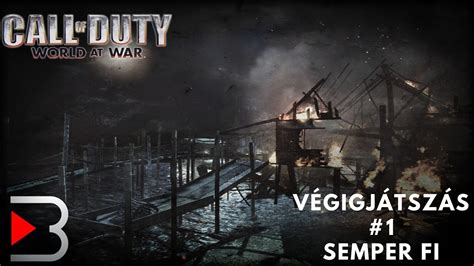 Call Of Duty World At War Végigjátszás 1 Semper Fi Youtube