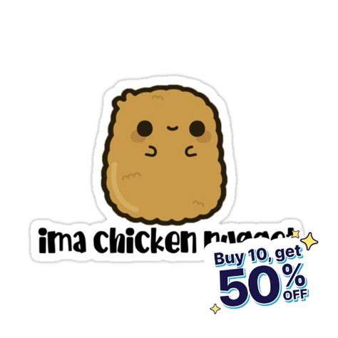 Ima Chicken Nugget Sticker For Sale By Meganwalsh Chicken Nuggets