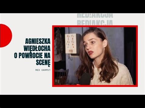 Red Akcja Agnieszka Więdłocha o powrocie na scenę Red Carpet TV