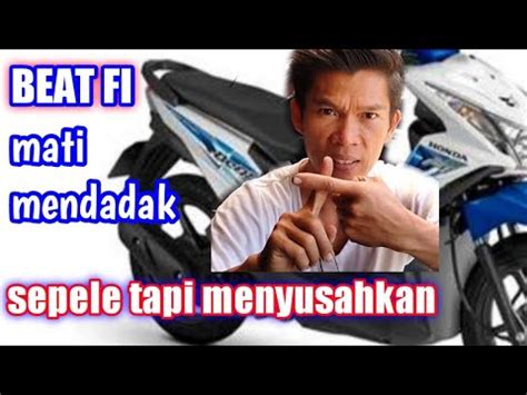 Cara Mengatasi BEAT FI Mati Mendadak YouTube