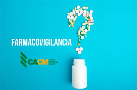 El CACM destaca la importancia de la Farmacovigilancia Andalucía Médica