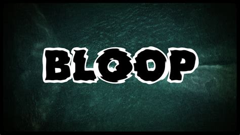 BLOOP | WellHey Productions