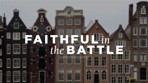 Faithful In The Battle HavenToday Org