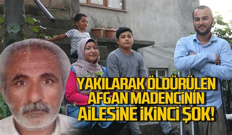 Yakılarak öldürülen Afgan madencinin ailesine ikinci şok