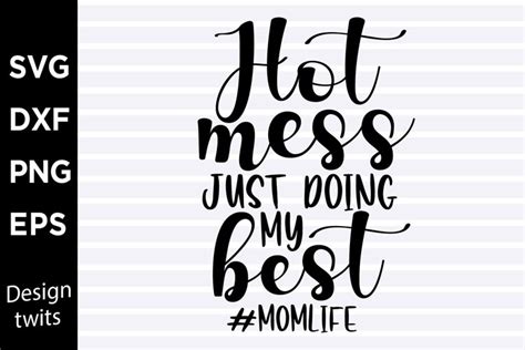 Hot Mess Just Doing My Best Momlife Svg 1359753 Svgs Design Bundles