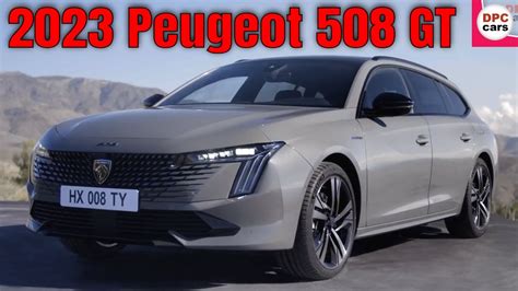 New 2023 Peugeot 508 Gt Debut With New Face And Updated Tech Youtube