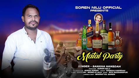 MATAL PARTY SANTALI STUDIO VERSION VIDEO SONG SOREN NILU OFFICIAL