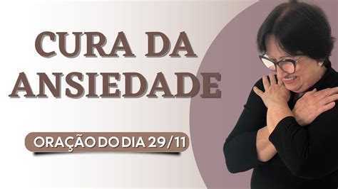 ORAÇÃO DO DIA 29 11 COMO CURAR A ANSIEDADE YouTube