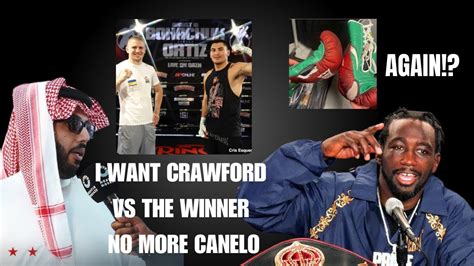 Terence Crawford Vs Vergil Ortiz No More Canelo And What Going On With