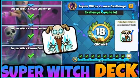 Best Deck For Super Witch Crown Challenge Clash Royale Youtube