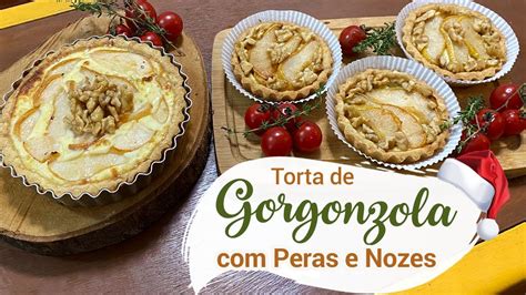 Torta De Gorgonzola Pera E Nozes Receita Especial De Natal YouTube