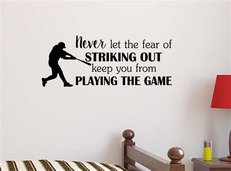 Never Let The Fear Of Striking Out Keep You From X Vinyl Wall